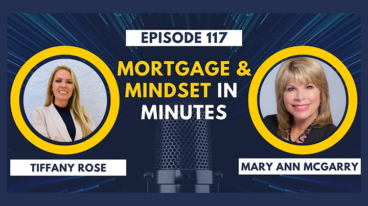 Mortgage & Mindset in Minutes with Mary Ann McGarr...