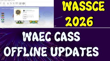 WAEC CASS OFFLINE REGISTRATION UPDATES WASSCE 2026