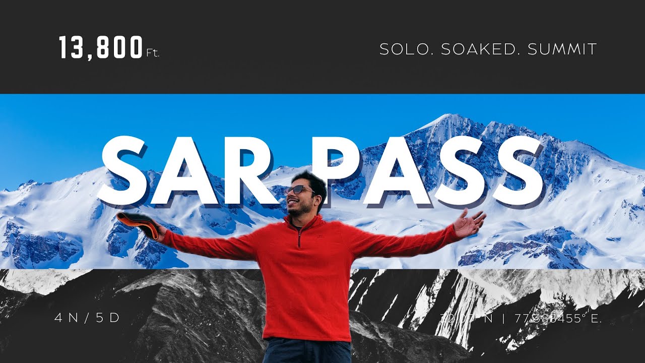 Solo Sar Pass Trek 🌪️  A Story of Storms, Snow & Summit Redemption | Surviving - 10°C  ❄️