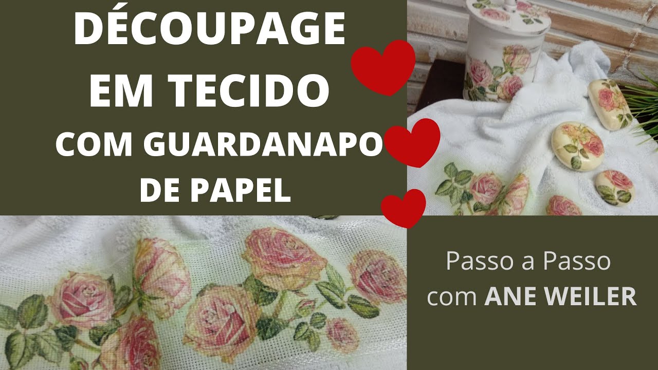DÉCOUPAGE EM TECIDO COM GUARDANAPO PASSO A PASSO COM ANE WEILER YouTube