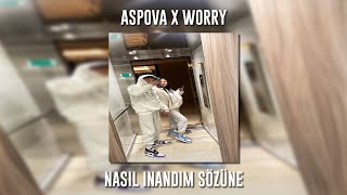 Aspova ft. Worry - Nasıl İnandım Sözüne (Speed Up) Resimi