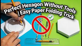 How to draw a regular hexagon without Compass? | Only paper and scissors | Geometry Trick