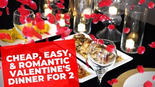 HOW TO MAKE A CHEAP, EASY, \& ROMANTIC VALENTINE'S DAY DINNER FOR 2! Only $8!!