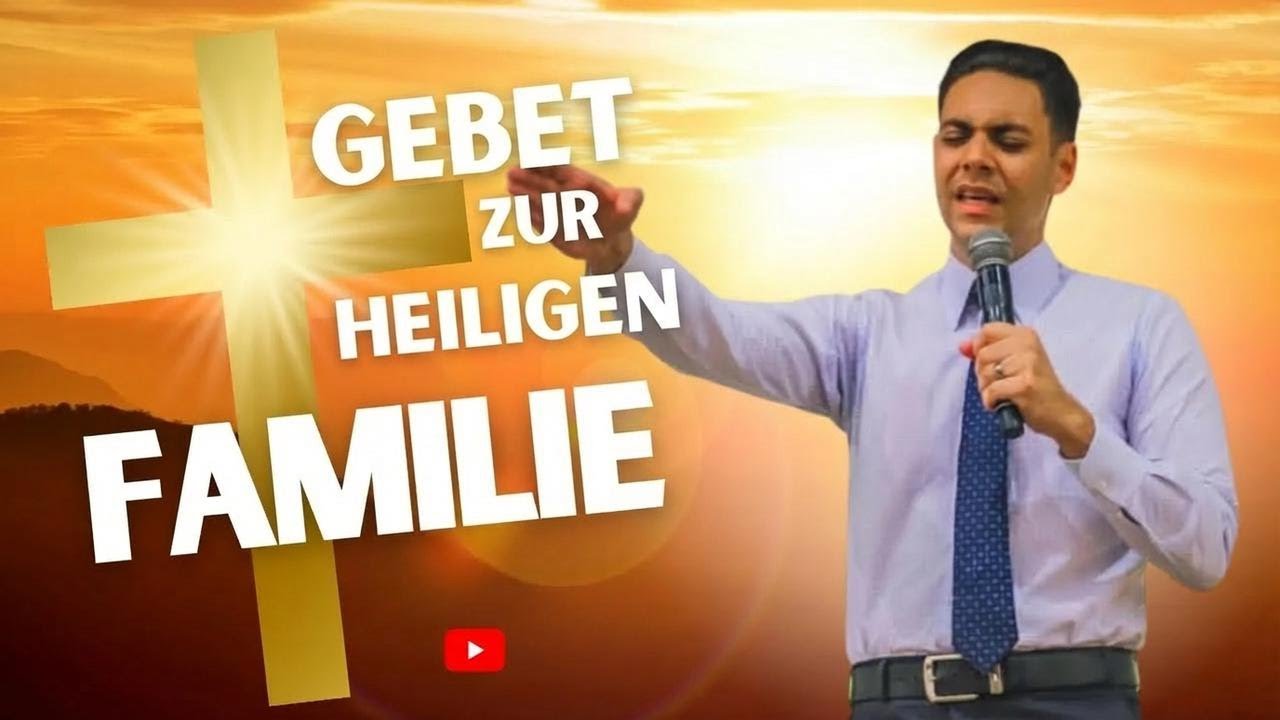 Gebet zur Heiligen Familie – Erlebe die Herrlichkeit Gottes - YouTube
