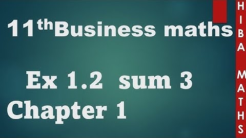 11th Business maths exercise 1.2 question 3 TN syllabus hiba maths
