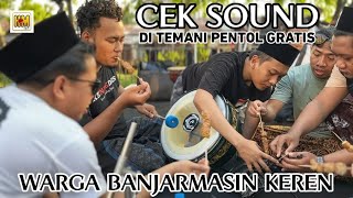 Sound check || REBUTAN PENTOL BAKAR BANJARMASIN MANTAB || SYUBBANUL MUSLIMIN