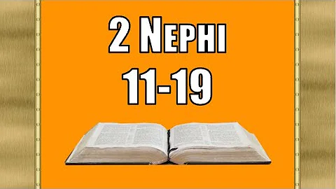 2 Nephi 11-19, Come Follow Me