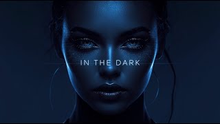 In the Dark — Dark Atmospheric Dance | Hypnotic Groove | Deep Bass