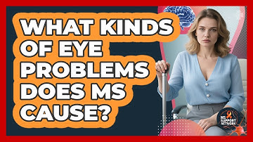 What Kinds Of Eye Problems Does MS Cause?
