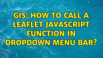 GIS: How to call a leaflet Javascript Function in dropdown menu bar?