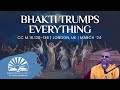 Bhakti trumps everything  cc madhya 10120136  london uk  svayam bhagavan keshava maharaja