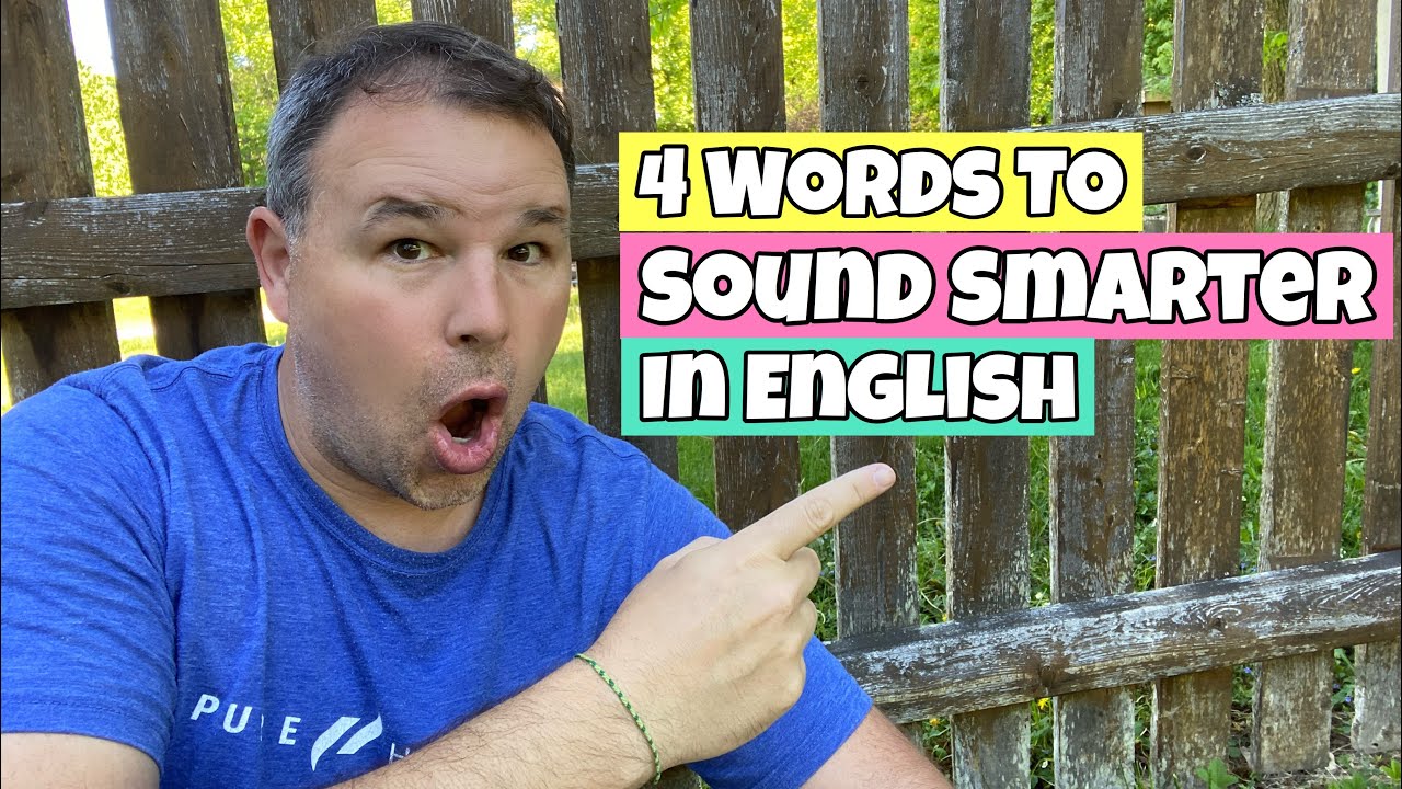 4 Words To Sound Smarter In English Eng Subtitles YouTube