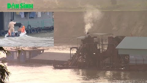 Tuyên Quang: Khai thác cát làm sạt lở bờ sông, “ông” CSGT như chim cắp mồi về tổ