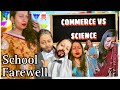 School farewell  commerce vs science  disha singh