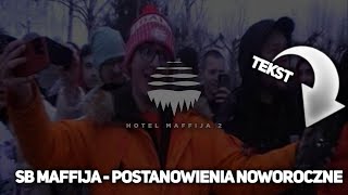 SB Maffija - Postanowienia noworoczne [TEKST]