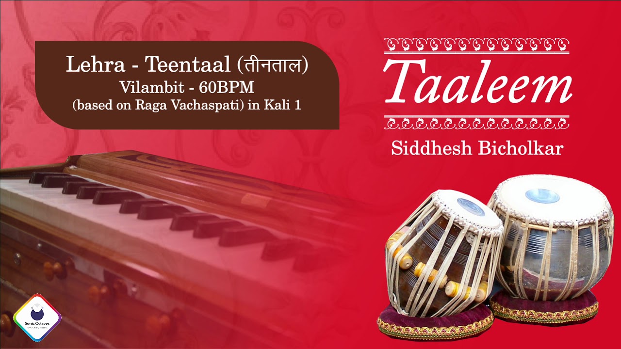 Taaleem  Live Harmonium Lehra Teentaal  Vilambit 60BPM based on Raag Vachaspati in Kali 1