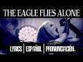 ARCH ENEMY - The Eagle Flies Alone (LYRICS | ESPA&Ntilde;OL | PRONUNCIACI&Oacute;N) (OFFICIAL VIDEO)
