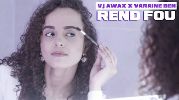 Vj Awax ft Varaine Ben - Rend fou (Run Hit)