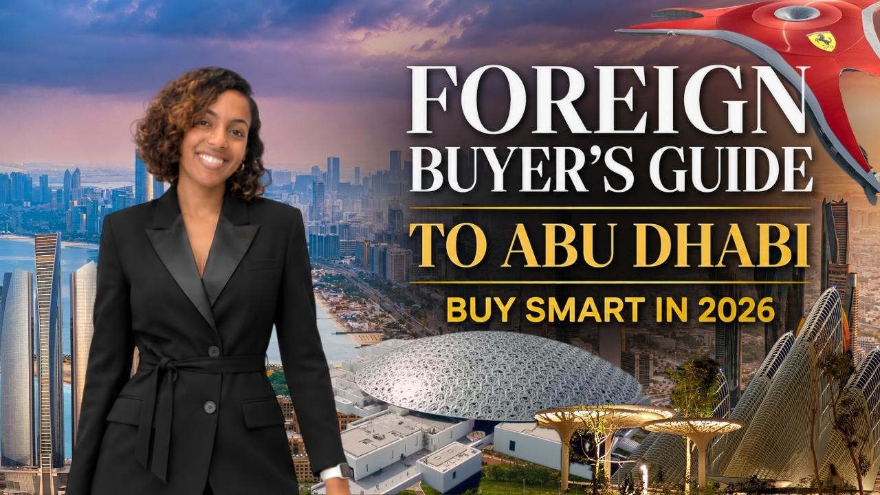 How to Buy Property in Abu Dhabi as a Foreigner | Full 2026 Guide
