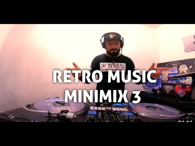 Retro Music MiniMix Parte 3 26min - Dj Jimmix el Original class=
