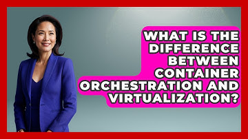 What Is the Difference Between Container Orchestration and Virtualization? | Cloud Stack Studio News