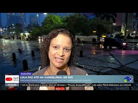 Presidential candidates focus campaign agendas in the Southeast | Lula holds rally at Candelária ...