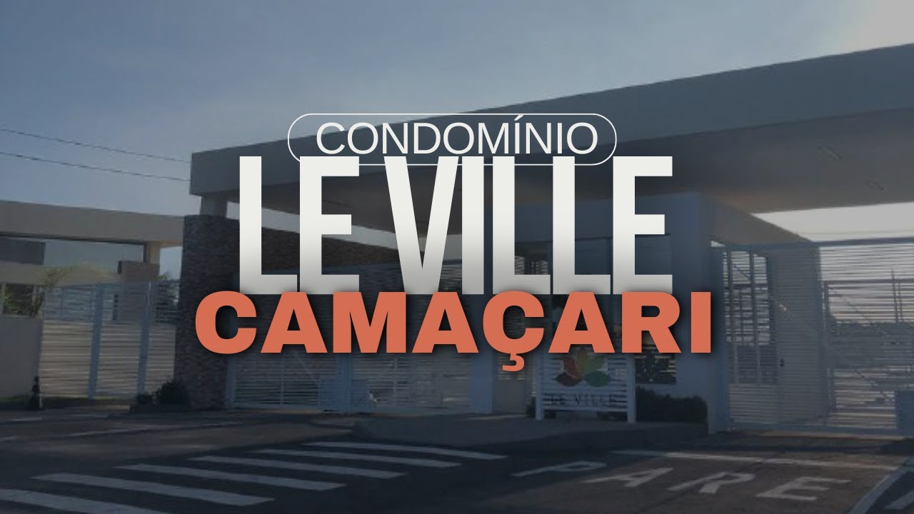 Condomínio LE VILLE em Camaçari  - Julho 2024