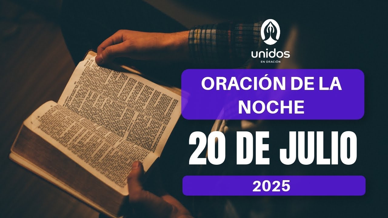 Oración de la noche para el 20 de julio del 2025 - YouTube
