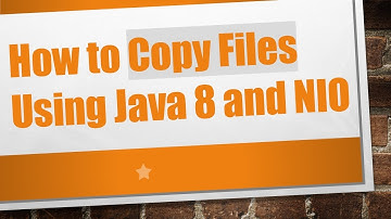 How to Copy Files Using Java 8 and NIO