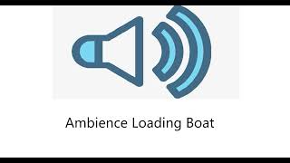 Ambience Loading Boat | Sound effect