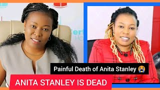 ANITA STANLEY is dead || She has died of COLON CANCER || KARANGU Muraya reveals This shocking News