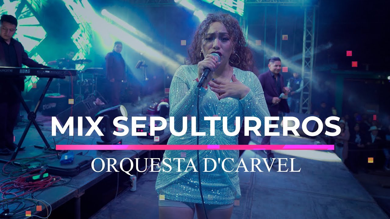 Orquesta D'Carvel - Mix Sepultureros
