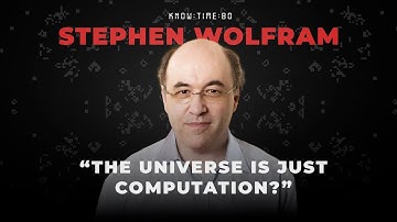 Wolfram Physics, Computation & Cellular Automata ft. Stephen Wolfram | Know Time 80
