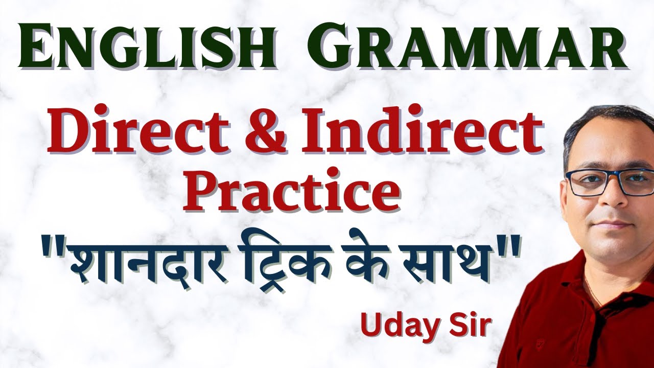 Direct & Indirect Narration Practice II English By Uday Sir