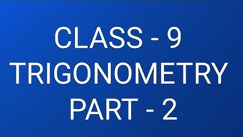 Class 9 trigonometry part - 2.