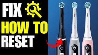 How To Reset Oral B IO Toothbrush