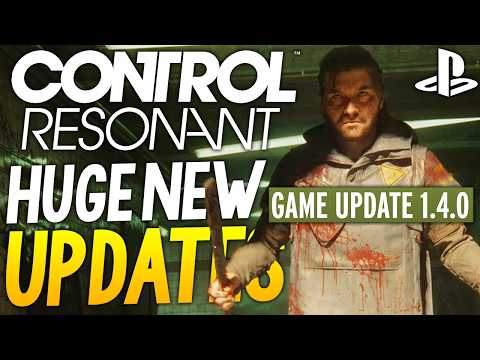 HUGE Control Resonant UPDATES - MAJOR NEW PATCH, Tons of FIXES and Adjustments + More News!