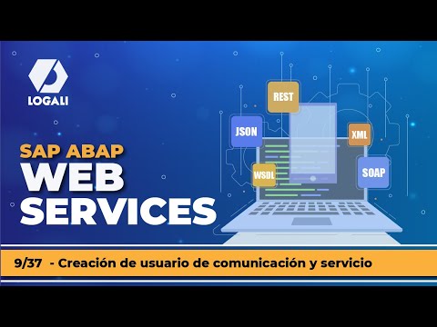 9/37 WEB SERVICES  - CREACIÓN DE USUARIO DE COMUNICACIÓN Y SERVICIO