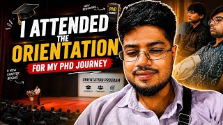 I Attended The Orientation For My PhD Journey