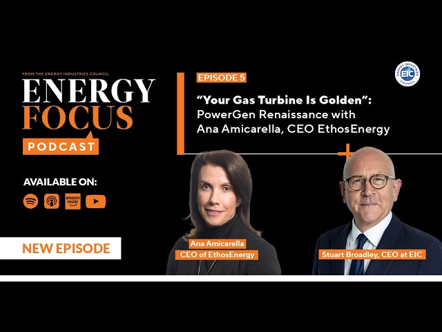 Your Gas Turbine Is Golden: PowerGen Renaissance with Ana Amicarella, CEO EthosEnergy
