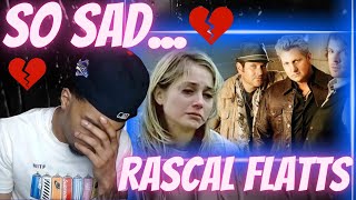 I HAD IT ALL WRONG!! FIRST TIME HEARING RASCAL FLATS - WHAT HURTS THE MOST | REACTION