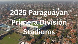 2025 Paraguayan Primera División Stadiums