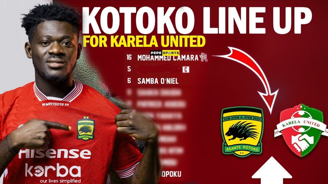 ASANTE KOTOKO 🇦🇹 PROBABLE LINE UP VS KARELA UTD 🔥 PRINCE BADU BACK💯 SAMBA OUT😭 4-3-3 FORMATION 