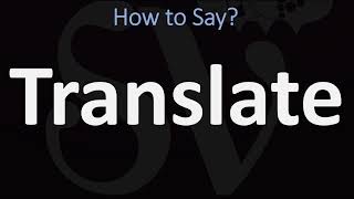 How to Pronounce Translate? (CORRECTLY)