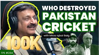 Untold Stories about the Pakistan Cricket Team - Mirza Iqbal Baig - Sports Journalist - #TPE 234