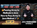 🔥Passing Array to Methods in Java | How to Pass Array in Java Method 🚀 ✨