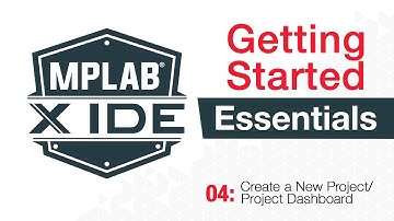 MPLABX® IDE Essentials - 04: Een nieuw project maken Project Dashboard