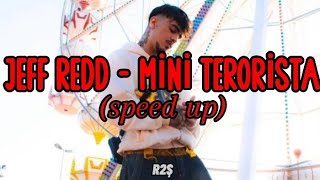 Jeff Redd- MİNİ TERÖRİSTA (speed up) (Tüm gece aktif mini terörista satıyorum ot baba lunaparkta) Resimi