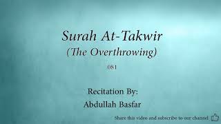 Surah 081 At Takwir The Overthrowing  Abdullah Basfar Quran Audio