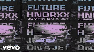 Watch Future Jumpin On A Jet video